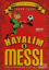 Hayalim Messi 1 - Gökte Ararken Evde Buldum
